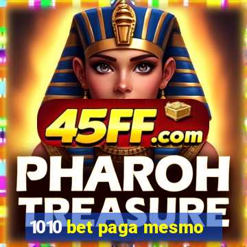 1010 bet paga mesmo